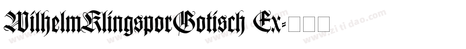 WilhelmKlingsporGotisch Ex字体转换